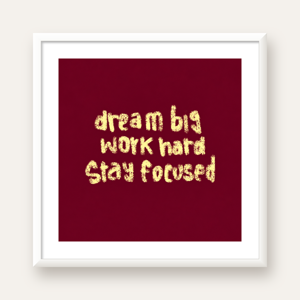 Dream Big Work Hard Motivasyonel Poster - Sade Duvar Dekoru — beyaz çerçeveli kare poster