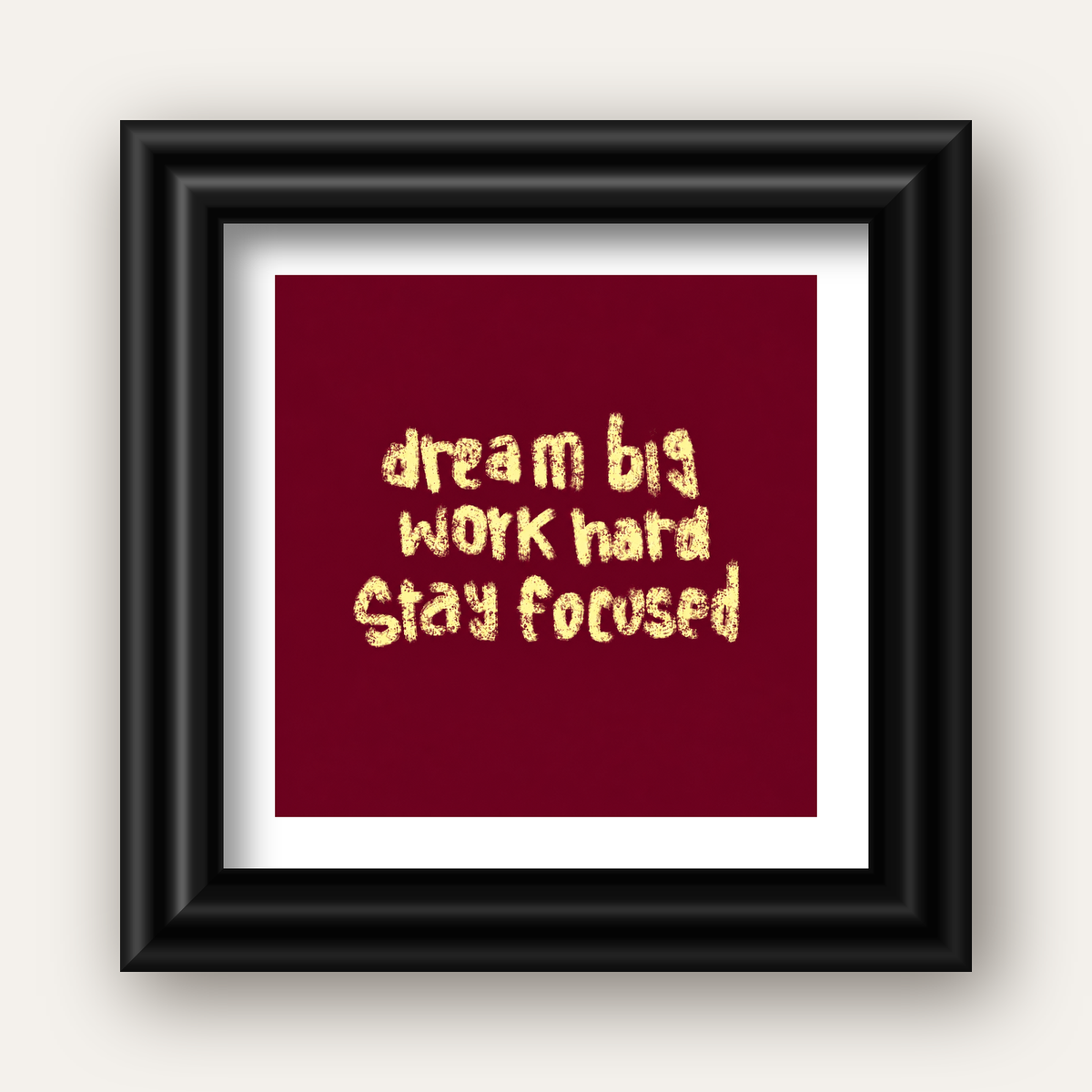 Dream Big Work Hard Motivasyonel Poster - Sade Duvar Dekoru — siyah galeri çerçeveli paspartulu