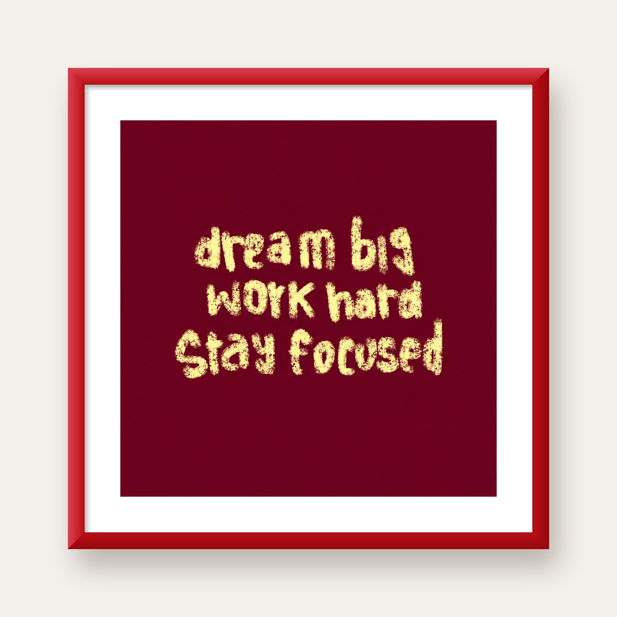Dream Big Work Hard Motivasyonel Poster - Sade Duvar Dekoru — kırmızı çerçeveli paspartulu
