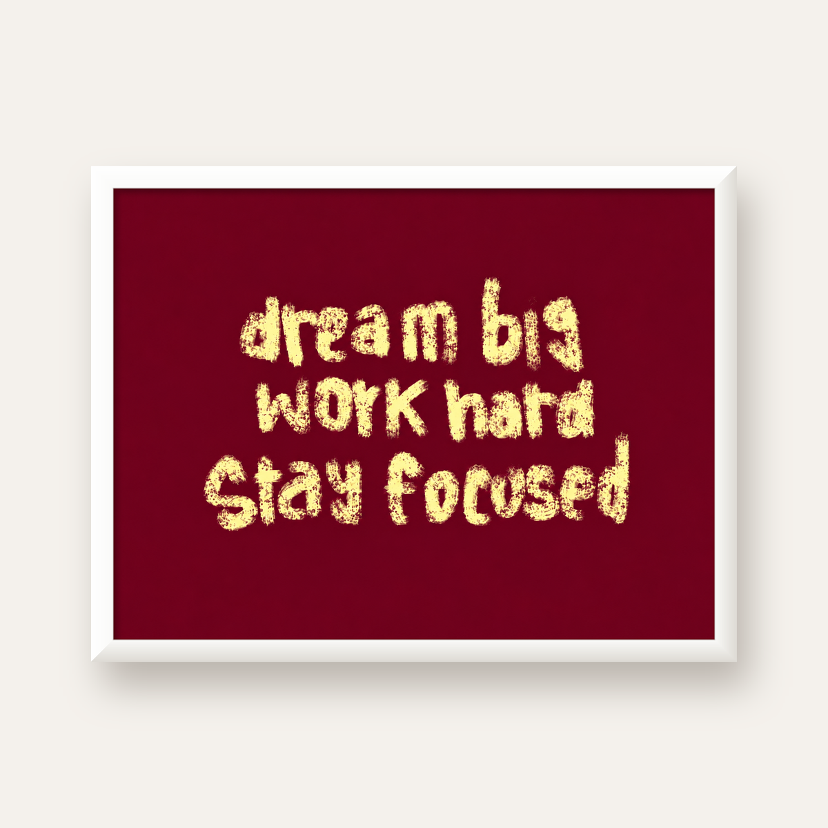 Dream Big Work Hard Motivasyonel Poster - Sade Duvar Dekoru — beyaz çerçeveli yatay poster