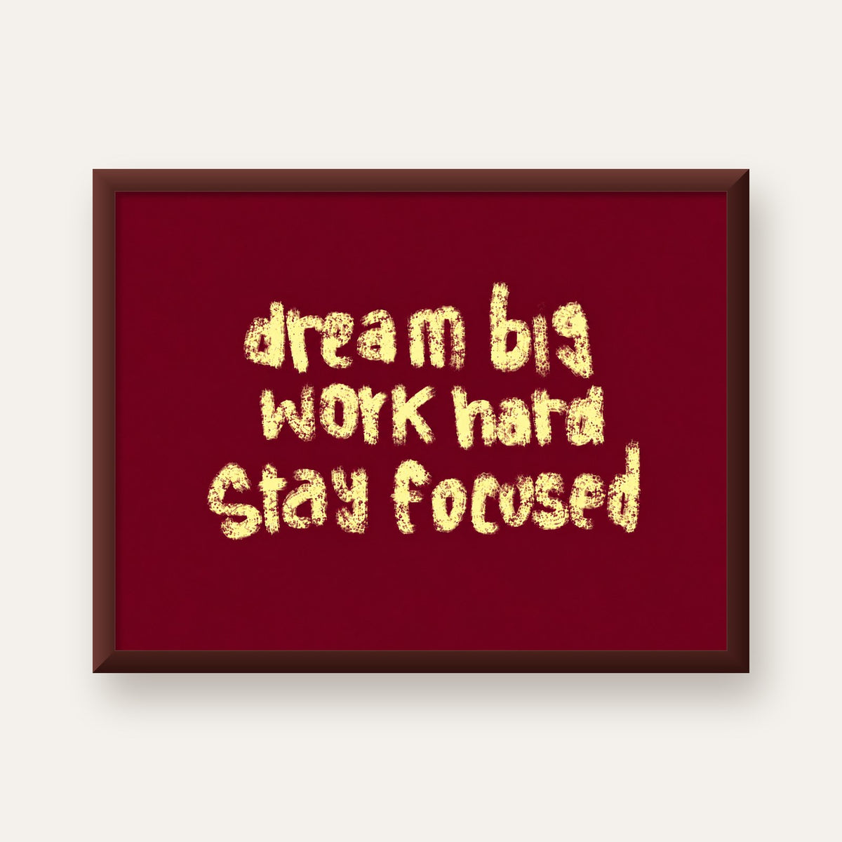 Dream Big Work Hard Motivasyonel Poster - Sade Duvar Dekoru — ceviz çerçeveli