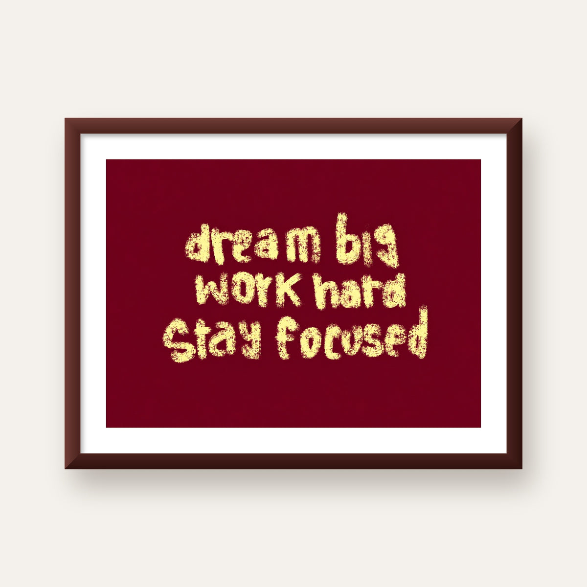 Dream Big Work Hard Motivasyonel Poster - Sade Duvar Dekoru — ceviz çerçeveli paspartulu
