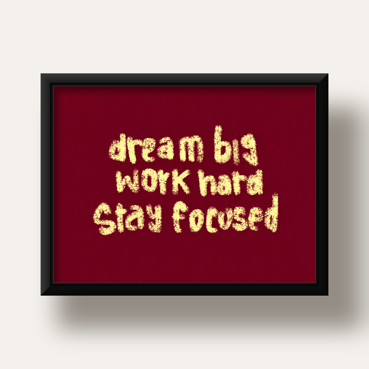 Dream Big Work Hard Motivasyonel Poster - Sade Duvar Dekoru — siyah derin çerçeveli