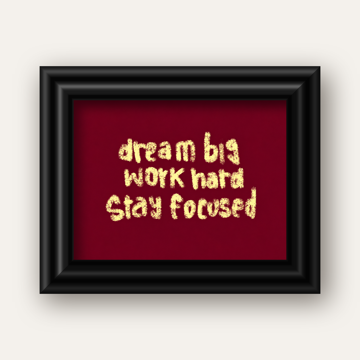 Dream Big Work Hard Motivasyonel Poster - Sade Duvar Dekoru — siyah galeri çerçeveli