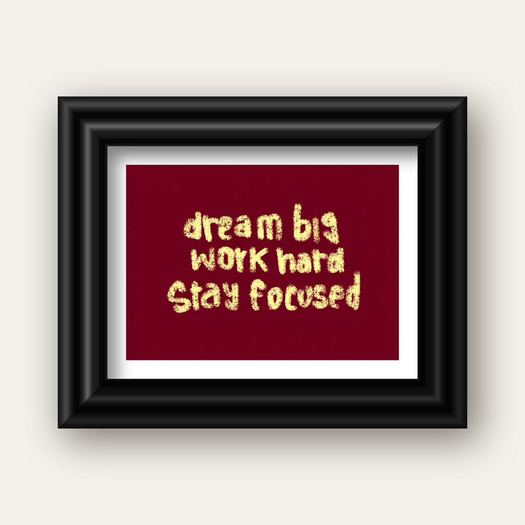 Dream Big Work Hard Motivasyonel Poster - Sade Duvar Dekoru — siyah galeri çerçeveli paspartulu