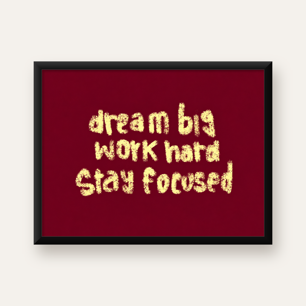 Dream Big Work Hard Motivasyonel Poster - Sade Duvar Dekoru — Yatay baskı, düz siyah çerçeveli duvar posteri