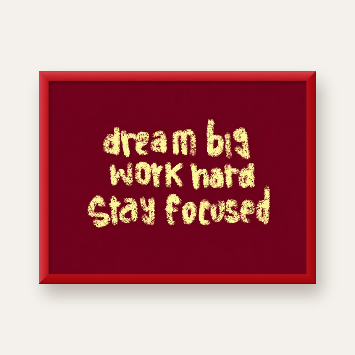 Dream Big Work Hard Motivasyonel Poster - Sade Duvar Dekoru — kırmızı çerçeveli