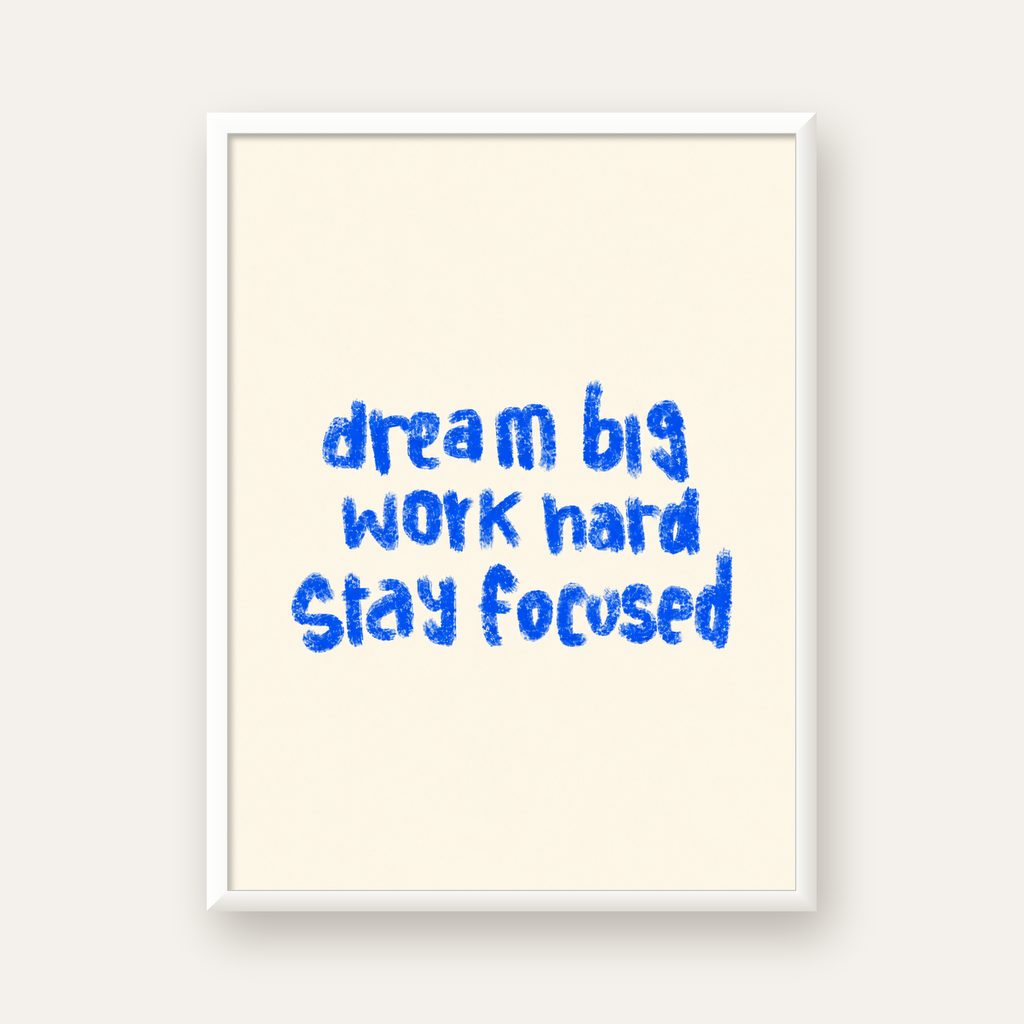 Dream Big Work Hard Poster – İlham Verici Modern Duvar Yazısı — beyaz çerçeveli dikey poster