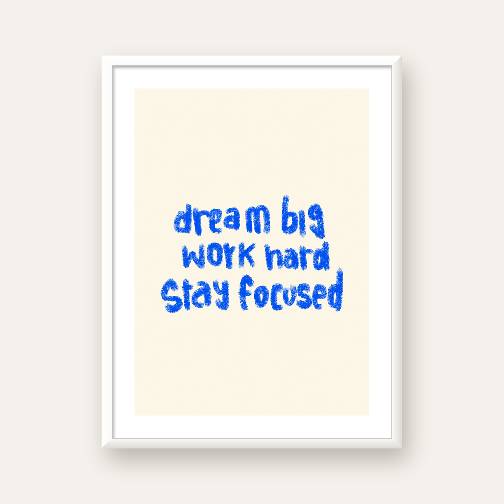 Dream Big Work Hard Poster – İlham Verici Modern Duvar Yazısı — beyaz çerçeveli dikey poster
