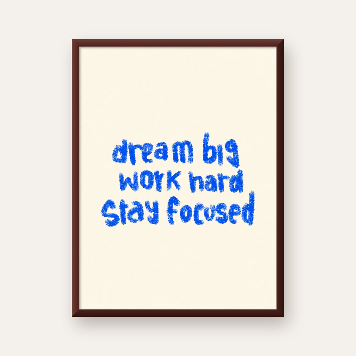 Dream Big Work Hard Poster – İlham Verici Modern Duvar Yazısı — ceviz çerçeveli