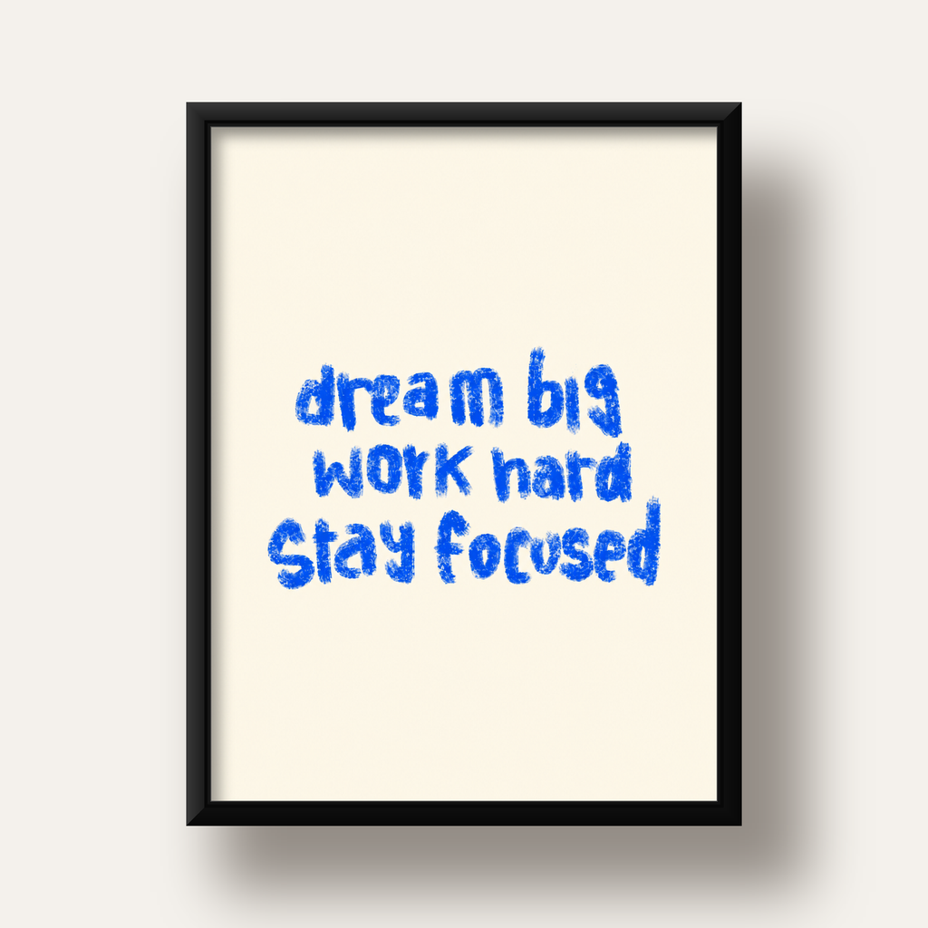 Dream Big Work Hard Poster – İlham Verici Modern Duvar Yazısı — siyah derin çerçeveli