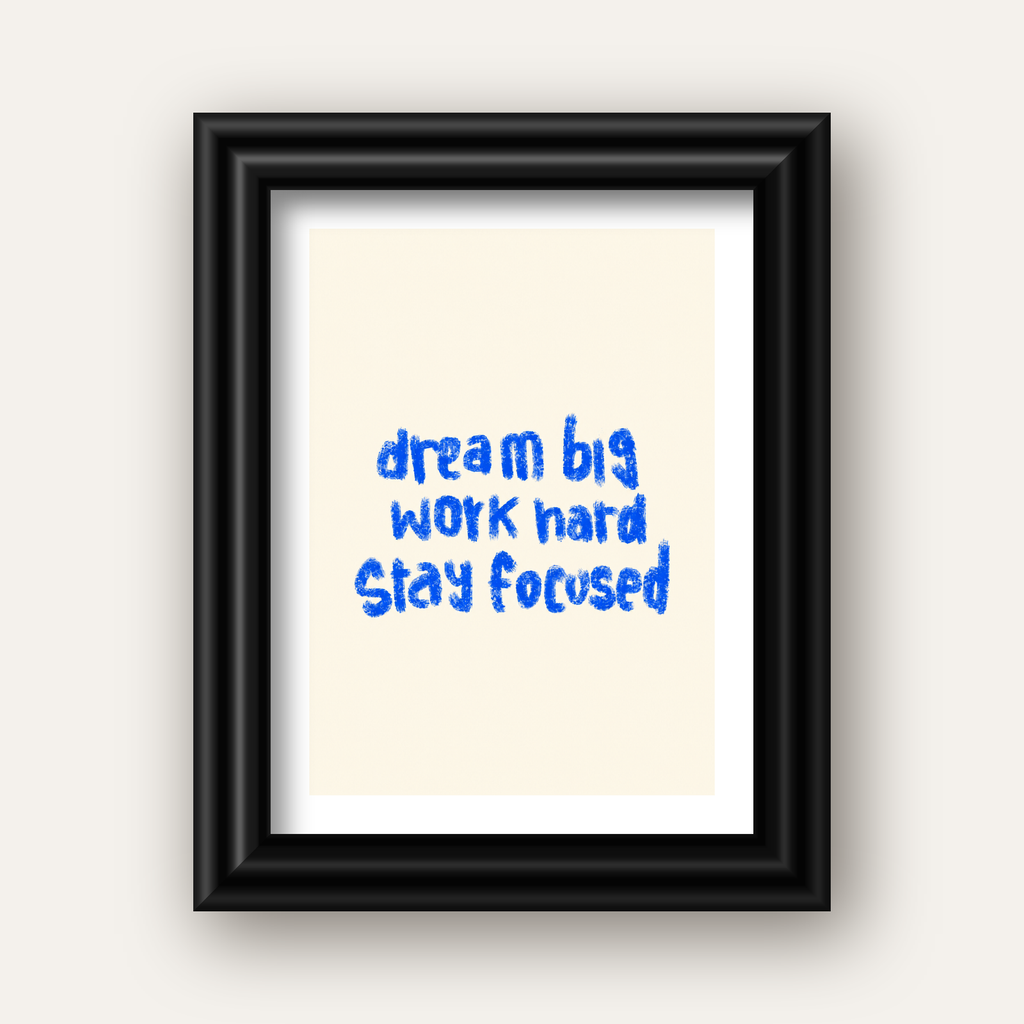 Dream Big Work Hard Poster – İlham Verici Modern Duvar Yazısı — siyah galeri çerçeveli paspartulu