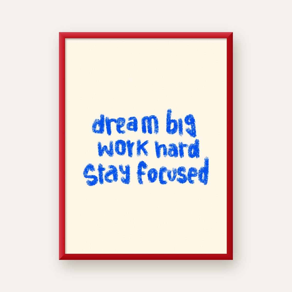 Dream Big Work Hard Poster – İlham Verici Modern Duvar Yazısı — kırmızı çerçeveli