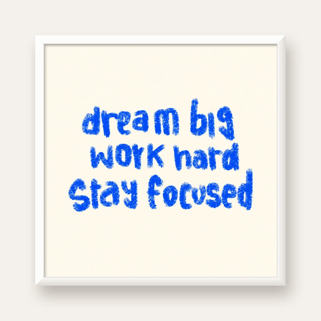 Dream Big Work Hard Poster – İlham Verici Modern Duvar Yazısı — beyaz çerçeveli kare poster