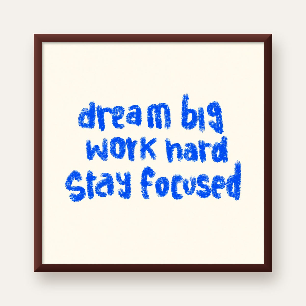 Dream Big Work Hard Poster – İlham Verici Modern Duvar Yazısı — ceviz çerçeveli