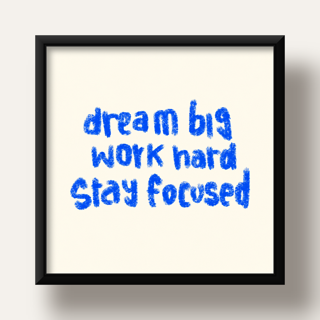 Dream Big Work Hard Poster – İlham Verici Modern Duvar Yazısı — siyah derin çerçeveli