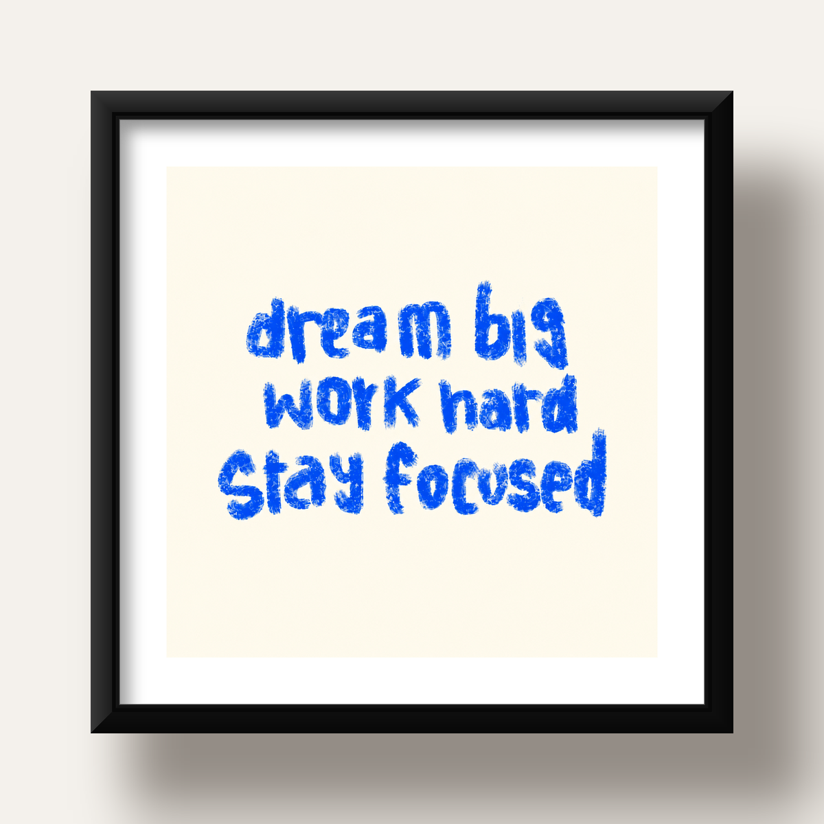 Dream Big Work Hard Poster – İlham Verici Modern Duvar Yazısı — siyah derin çerçeveli paspartulu
