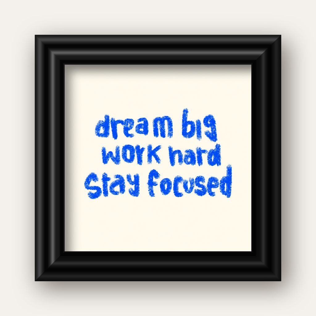 Dream Big Work Hard Poster – İlham Verici Modern Duvar Yazısı — siyah galeri çerçeveli