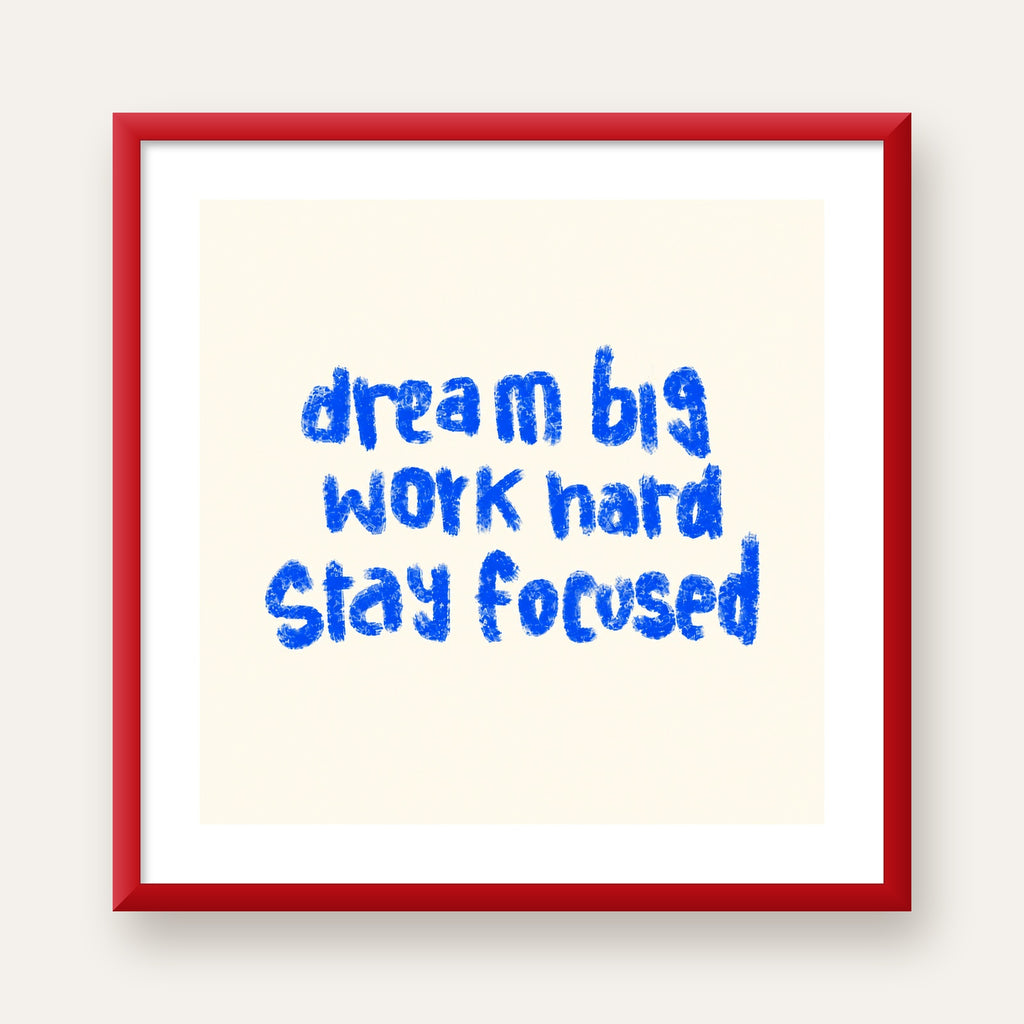 Dream Big Work Hard Poster – İlham Verici Modern Duvar Yazısı — kırmızı çerçeveli paspartulu