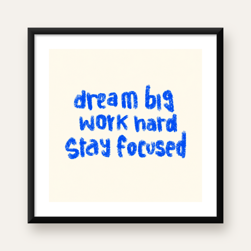 Dream Big Work Hard Poster – İlham Verici Modern Duvar Yazısı — Kare baskı, beyaz paspartulu