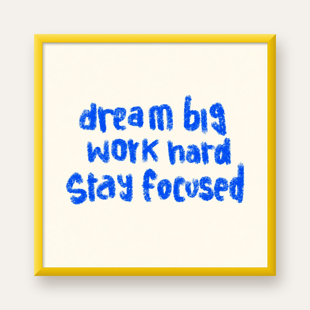 Dream Big Work Hard Poster – İlham Verici Modern Duvar Yazısı — sarı çerçeveli