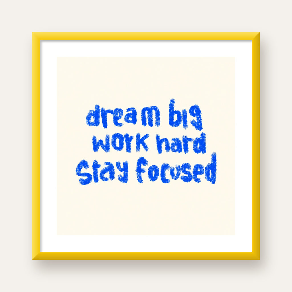 Dream Big Work Hard Poster – İlham Verici Modern Duvar Yazısı — sarı çerçeveli paspartulu