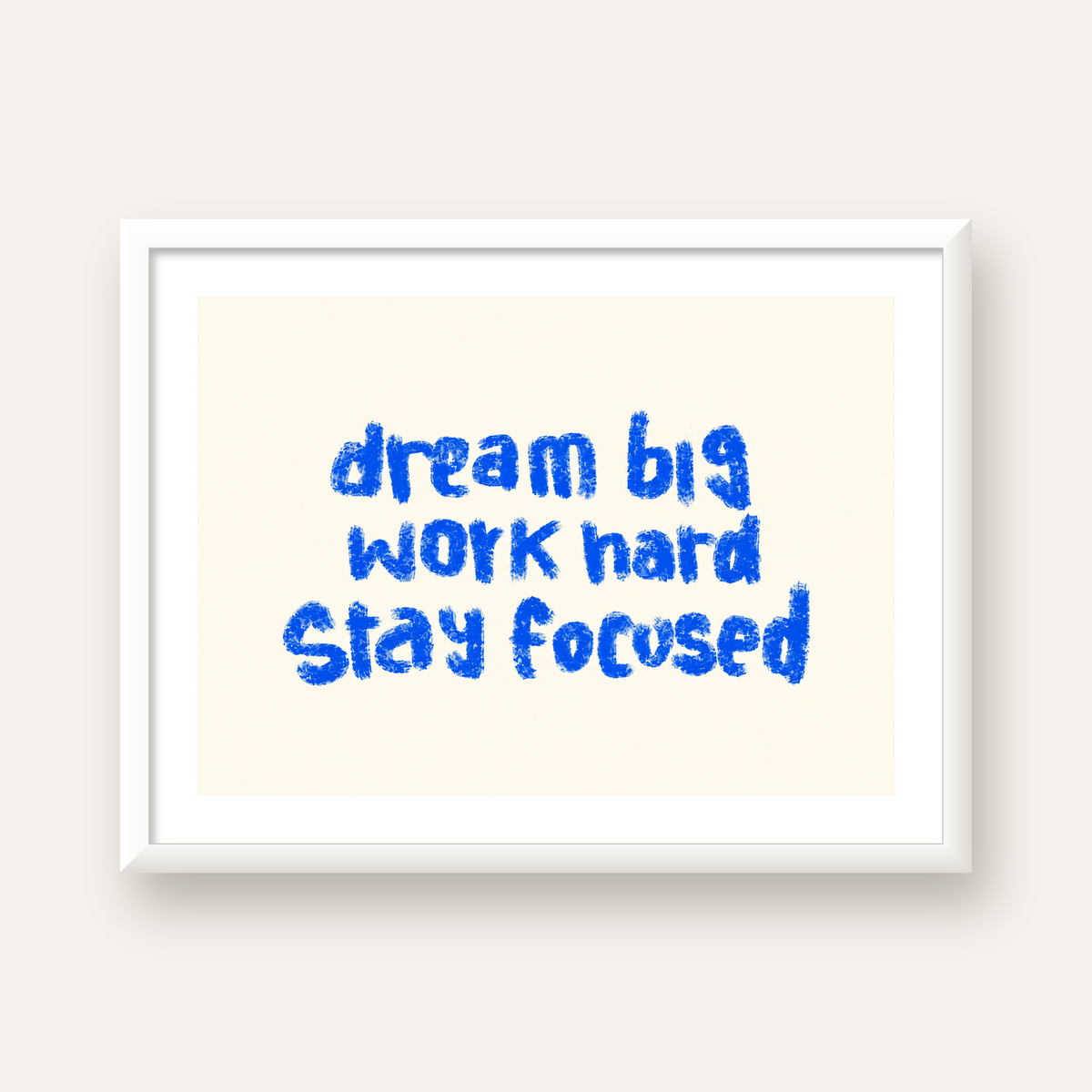Dream Big Work Hard Poster – İlham Verici Modern Duvar Yazısı — beyaz çerçeveli yatay poster