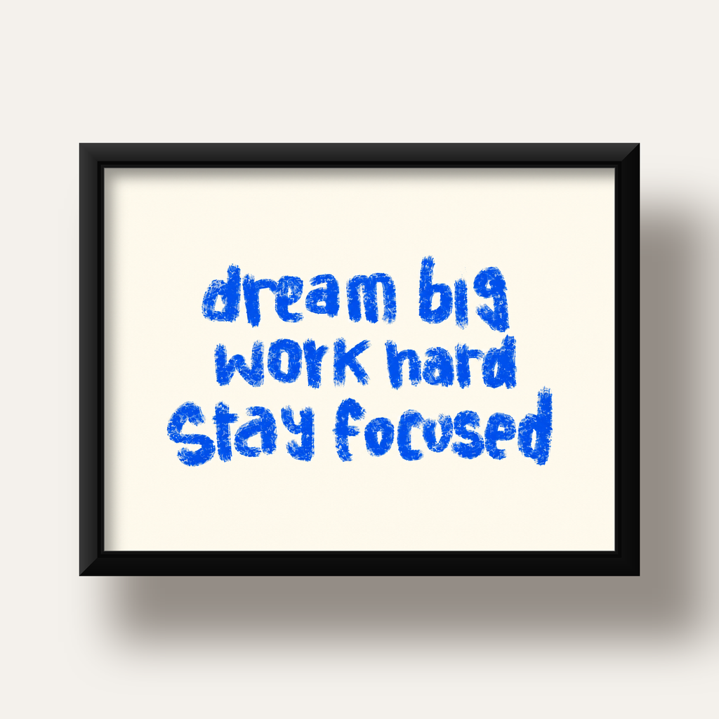 Dream Big Work Hard Poster – İlham Verici Modern Duvar Yazısı — siyah derin çerçeveli