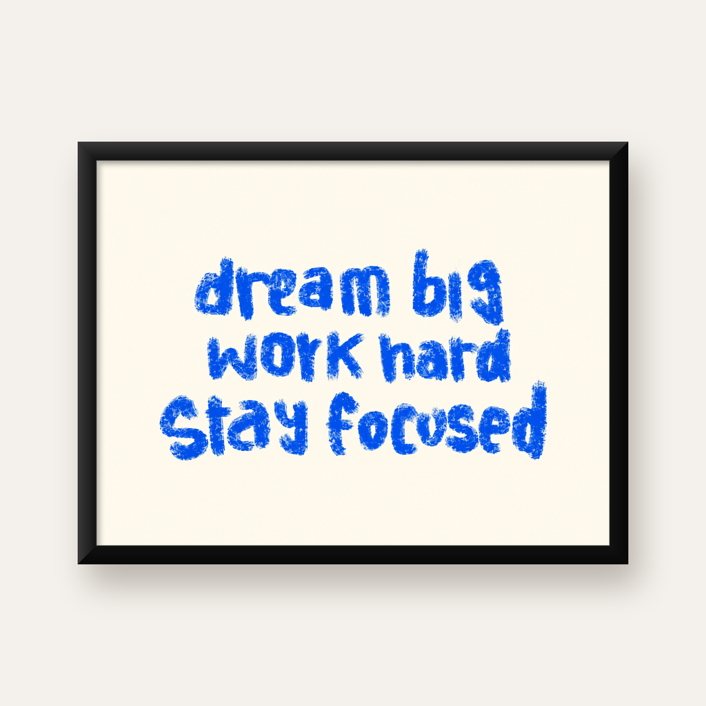 Dream Big Work Hard Poster – İlham Verici Modern Duvar Yazısı — Yatay baskı, düz siyah çerçeveli duvar posteri
