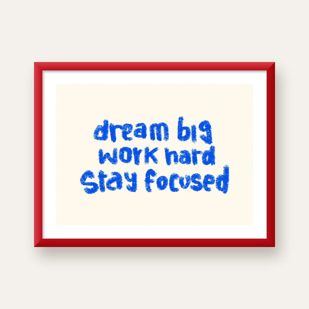 Dream Big Work Hard Poster – İlham Verici Modern Duvar Yazısı — kırmızı çerçeveli paspartulu