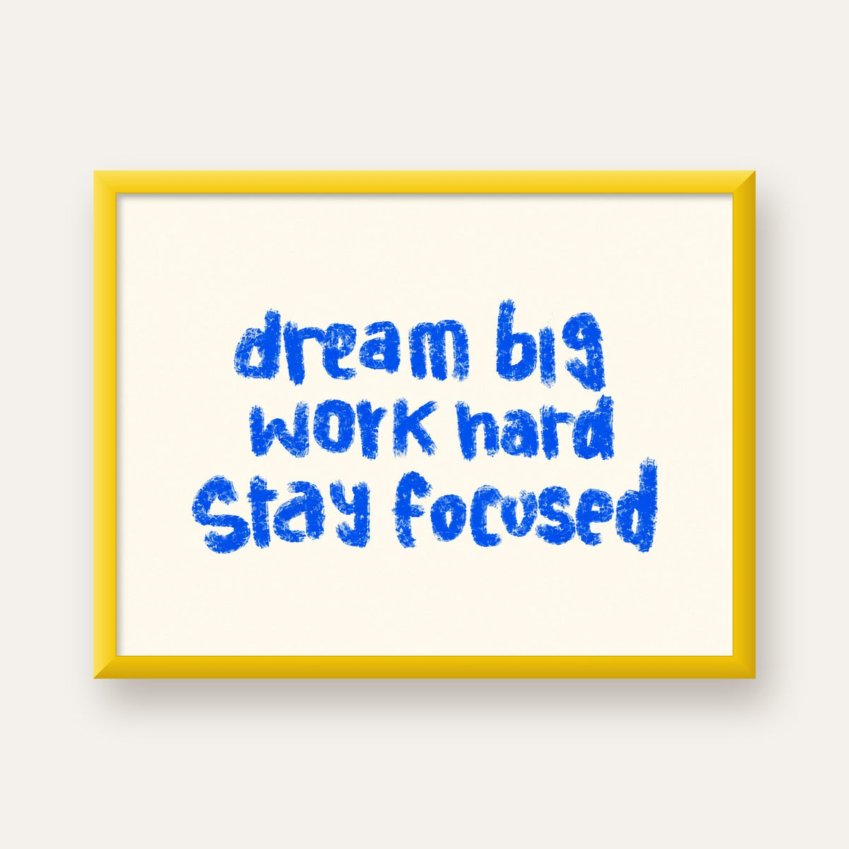 Dream Big Work Hard Poster – İlham Verici Modern Duvar Yazısı — sarı çerçeveli