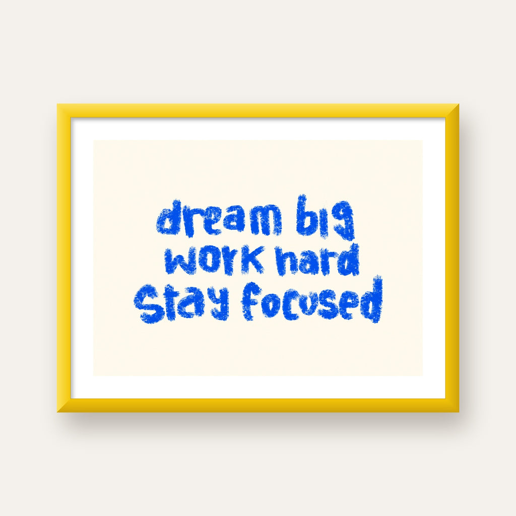 Dream Big Work Hard Poster – İlham Verici Modern Duvar Yazısı — sarı çerçeveli paspartulu