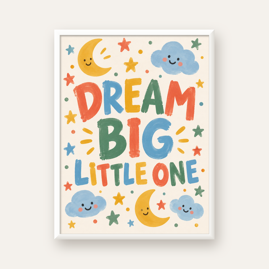 Dream Big Little One — beyaz çerçeveli dikey poster