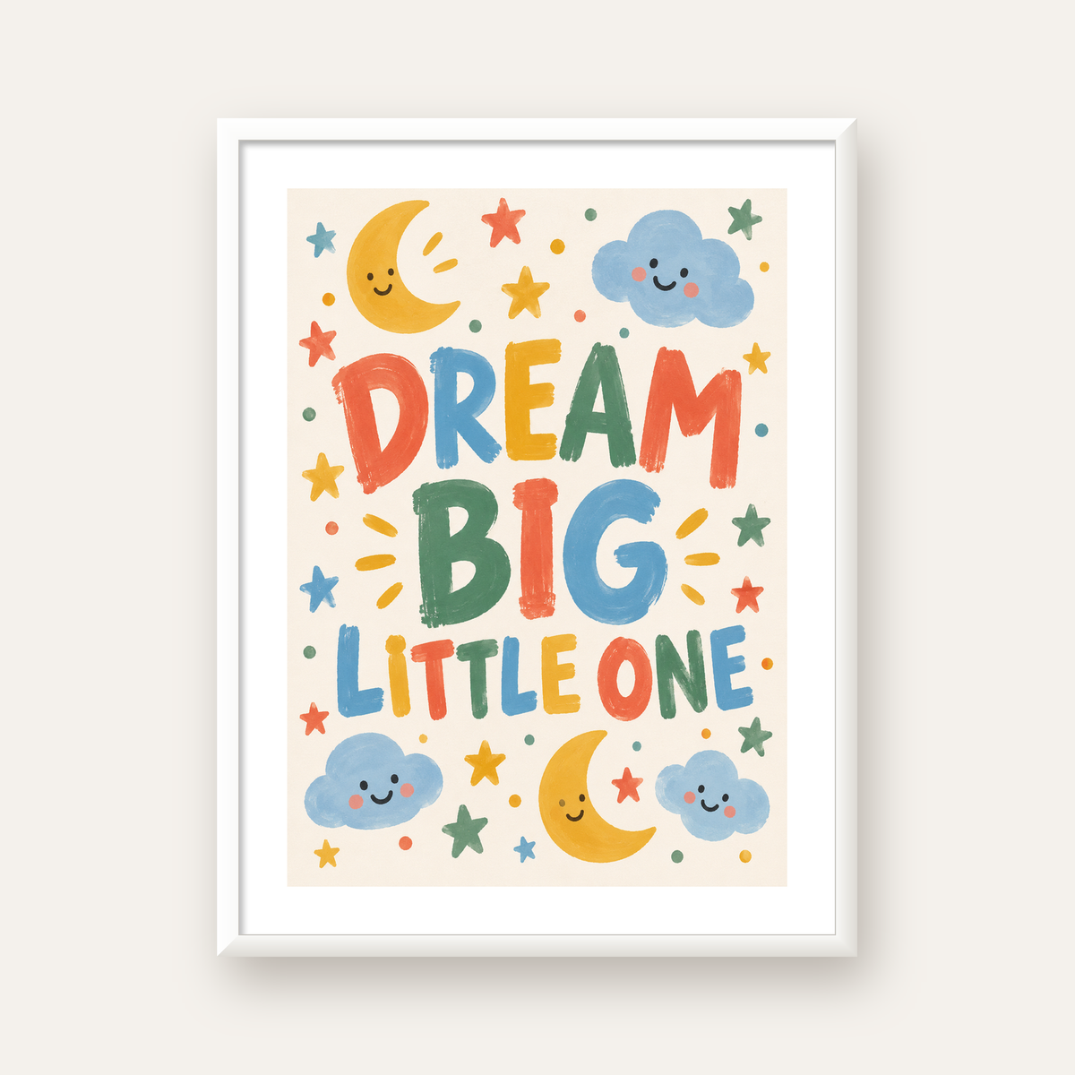 Dream Big Little One — beyaz çerçeveli dikey poster