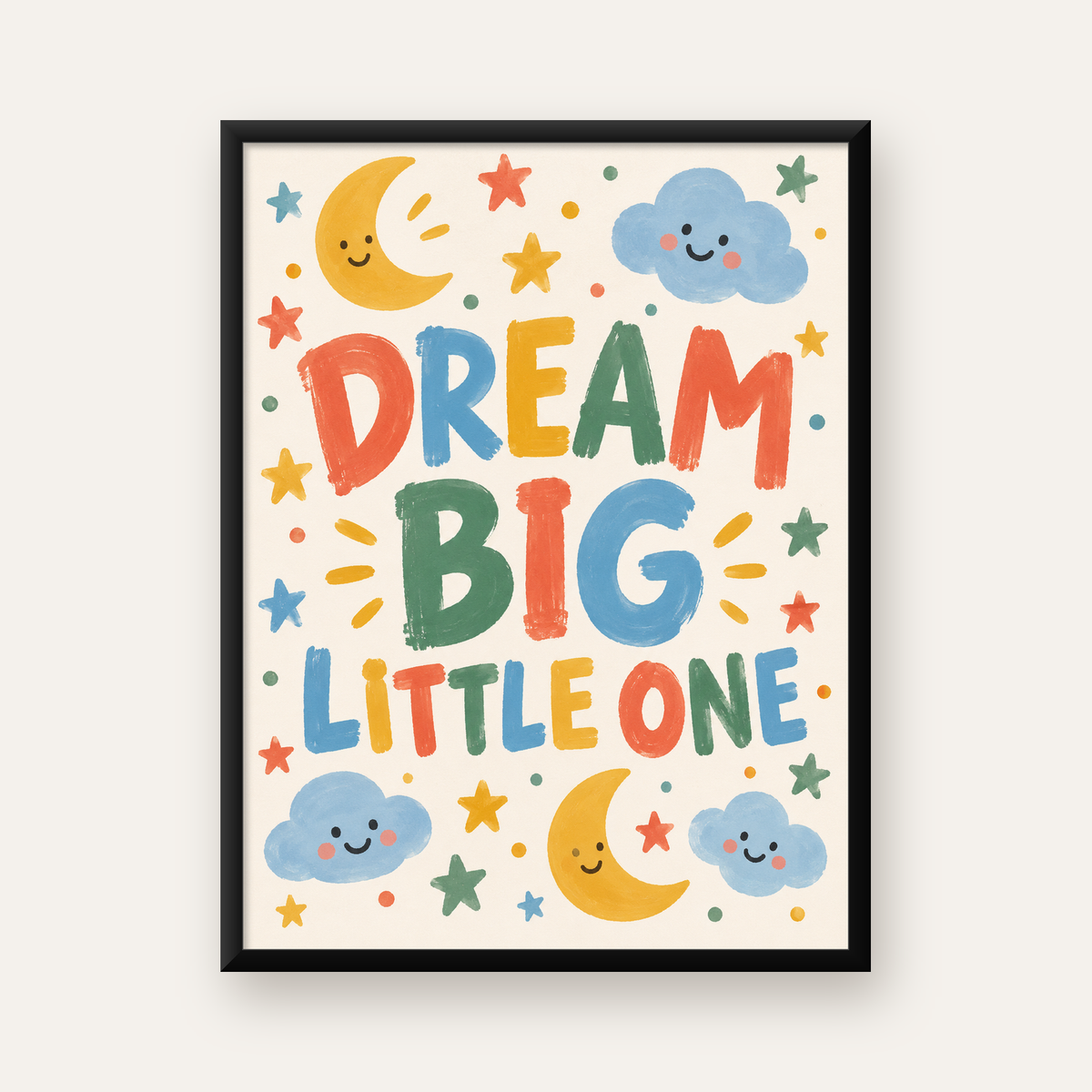 Renkli Çocuk Posteri: DREAM BIG LITTLE ONE Yazılı Duvar Dekoru — Dikey baskı, düz siyah çerçeveli duvar posteri