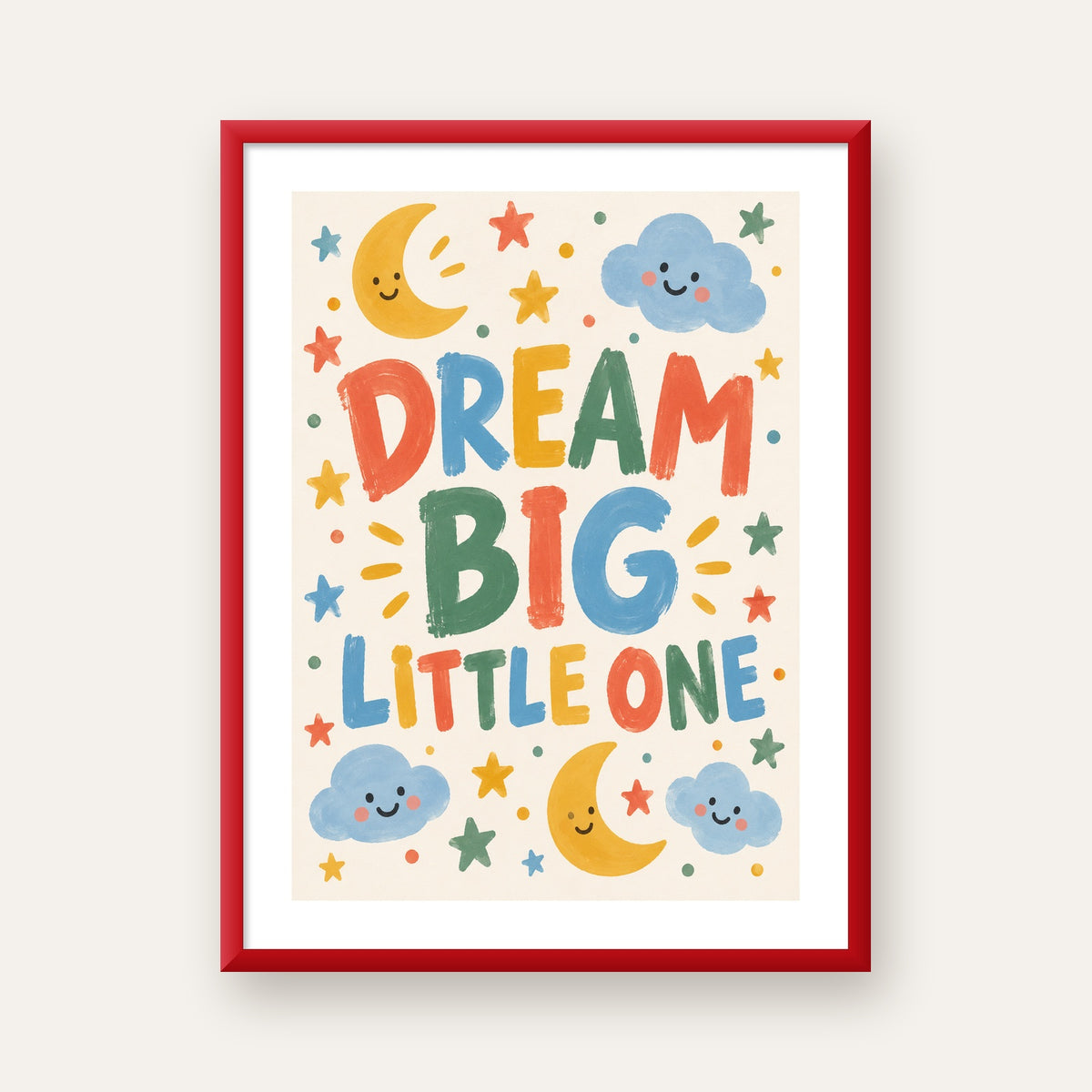 Dream Big Little One — kırmızı çerçeveli paspartulu