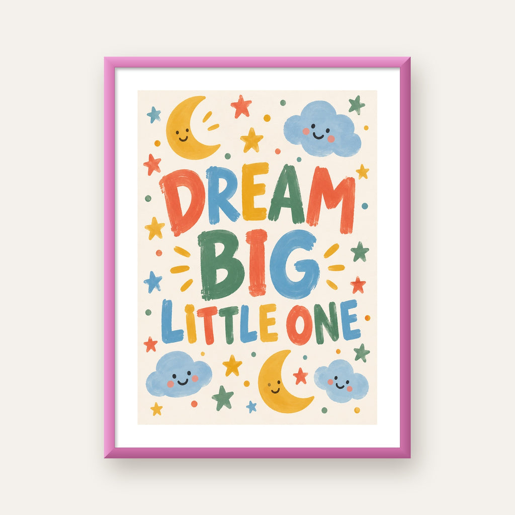 Dream Big Little One — pembe çerçeveli paspartulu