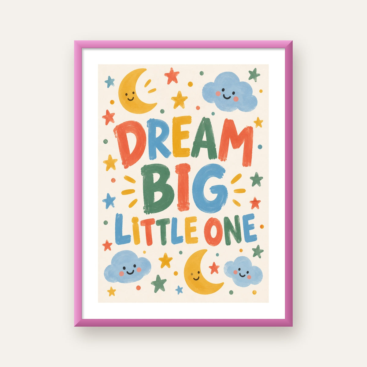 Dream Big Little One — pembe çerçeveli paspartulu