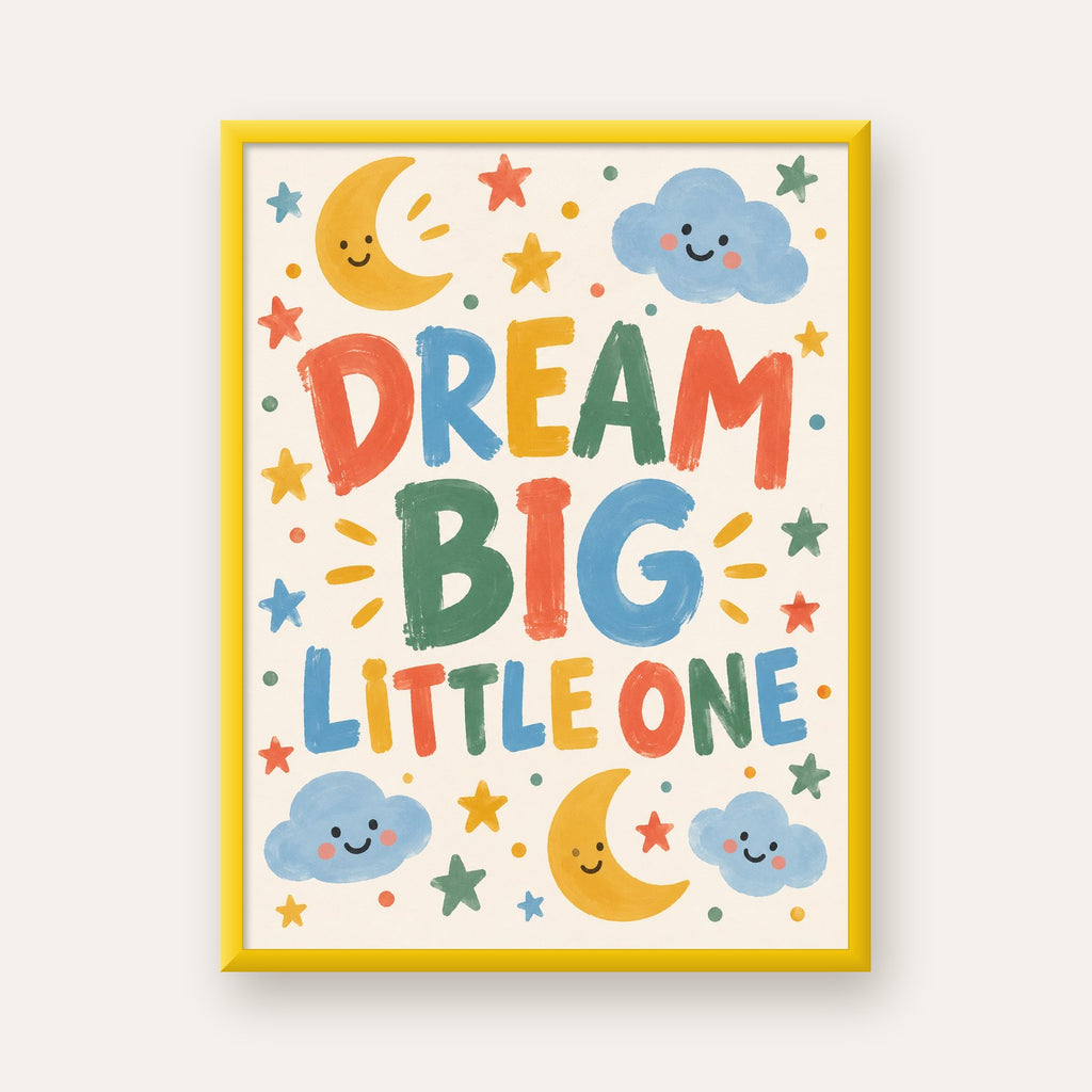 Dream Big Little One — sarı çerçeveli
