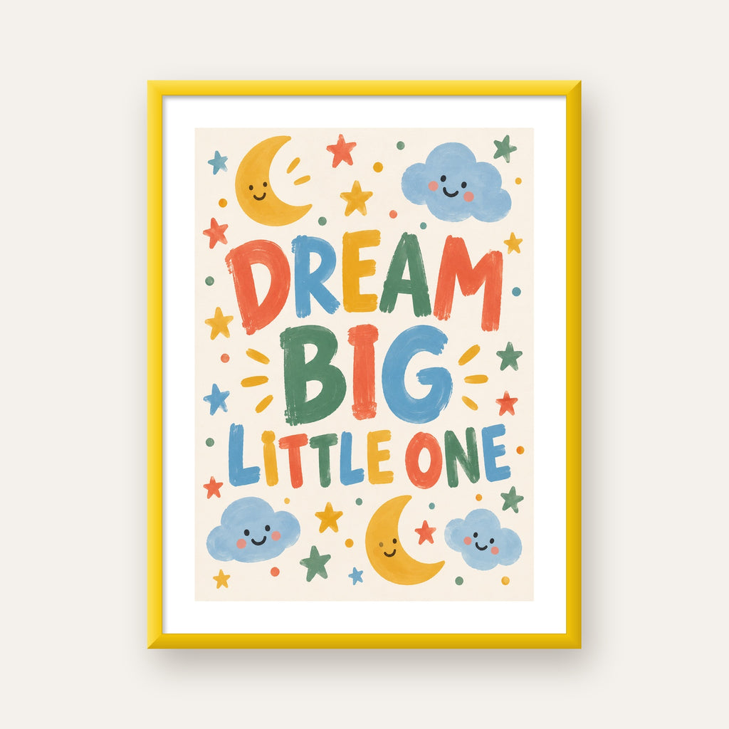 Dream Big Little One — sarı çerçeveli paspartulu