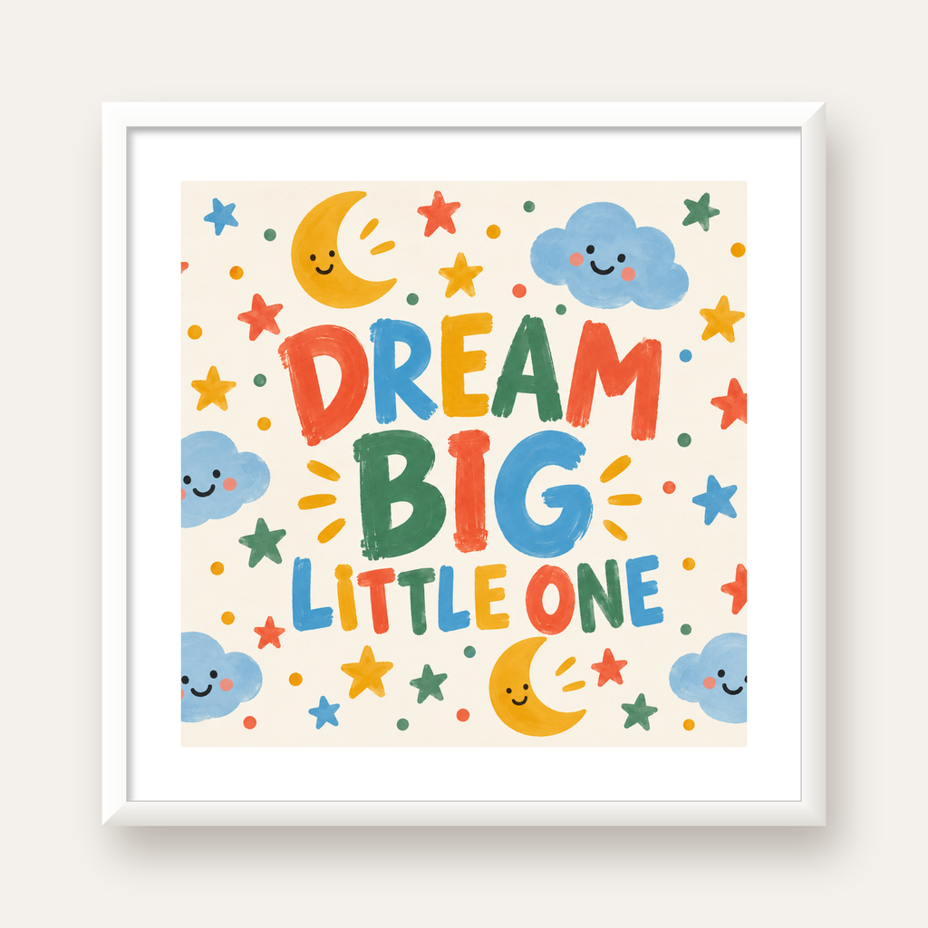 Dream Big Little One — beyaz çerçeveli kare poster