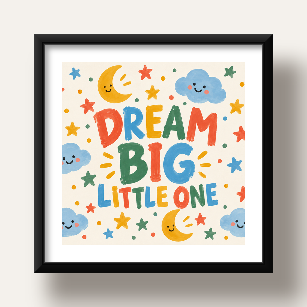 Dream Big Little One — siyah derin çerçeveli paspartulu
