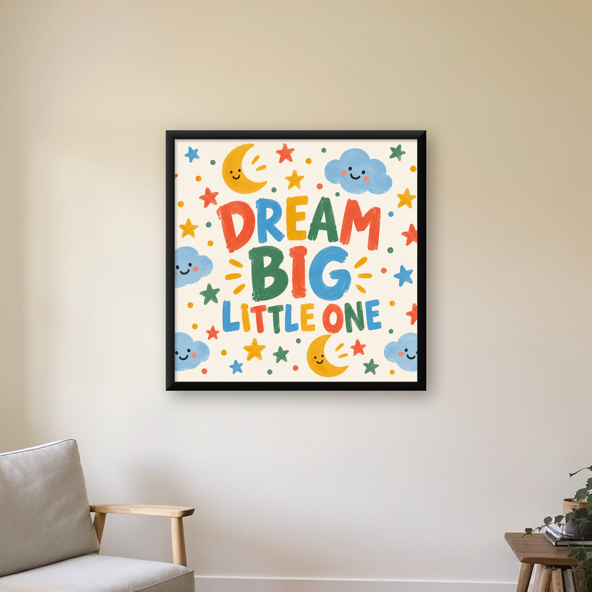 Renkli Çocuk Posteri: DREAM BIG LITTLE ONE Yazılı Duvar Dekoru — Kare baskı, çerçeveli hâliyle bir ev duvarında