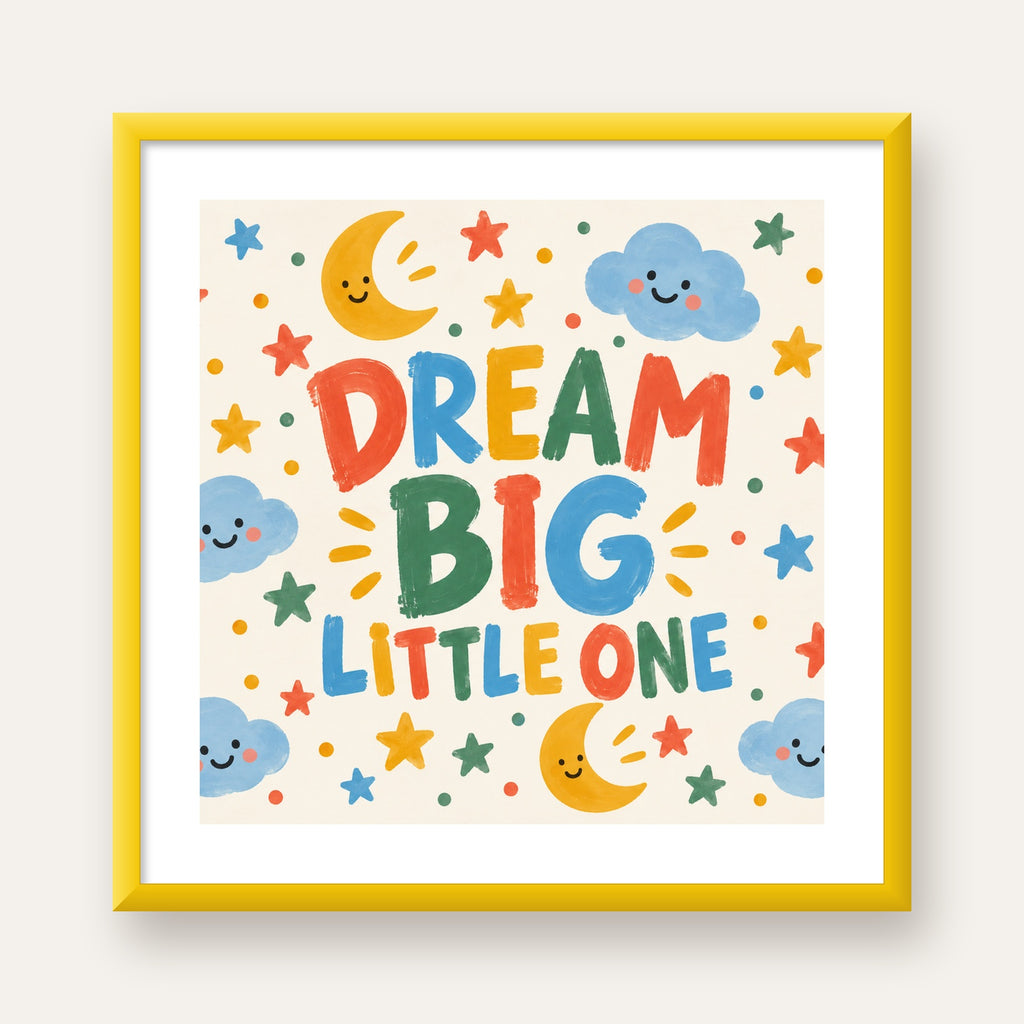 Dream Big Little One — sarı çerçeveli paspartulu
