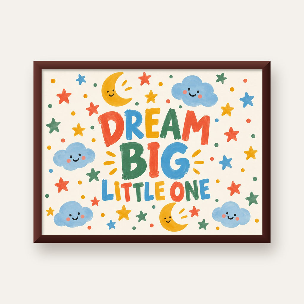 Dream Big Little One — ceviz çerçeveli