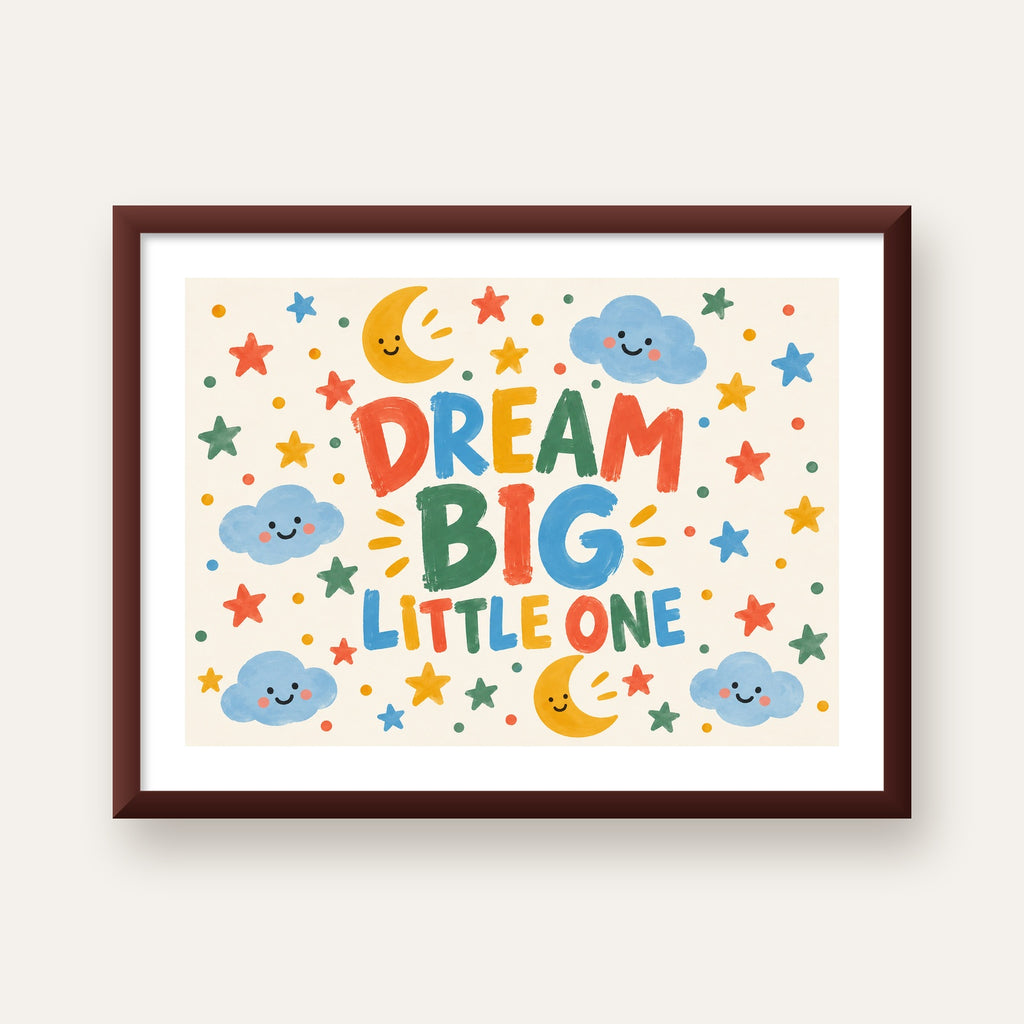 Dream Big Little One — ceviz çerçeveli paspartulu