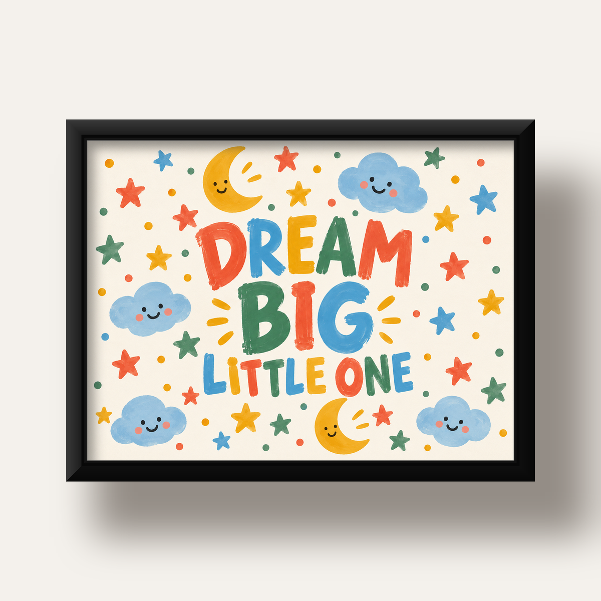 Dream Big Little One — siyah derin çerçeveli