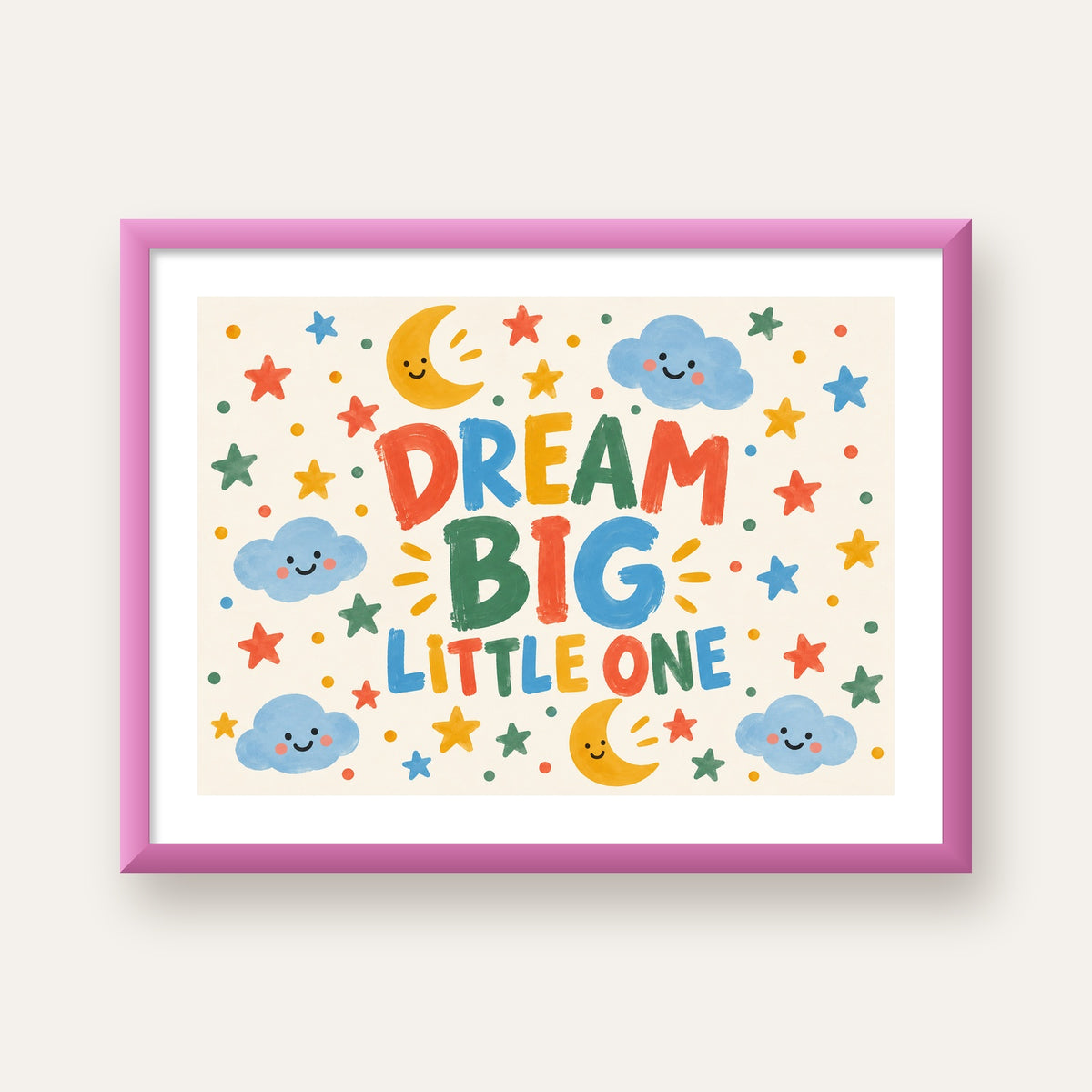Dream Big Little One — pembe çerçeveli paspartulu