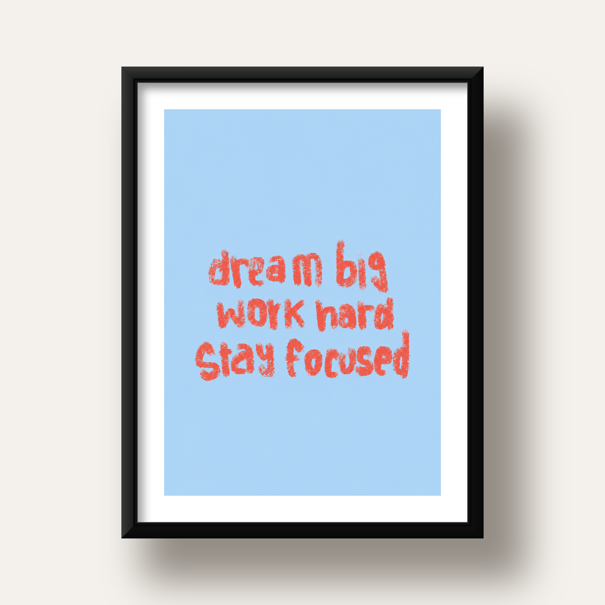 Dream Big Work Hard Posteri – Motive Edici Modern Duvar Dekoru — siyah derin çerçeveli paspartulu