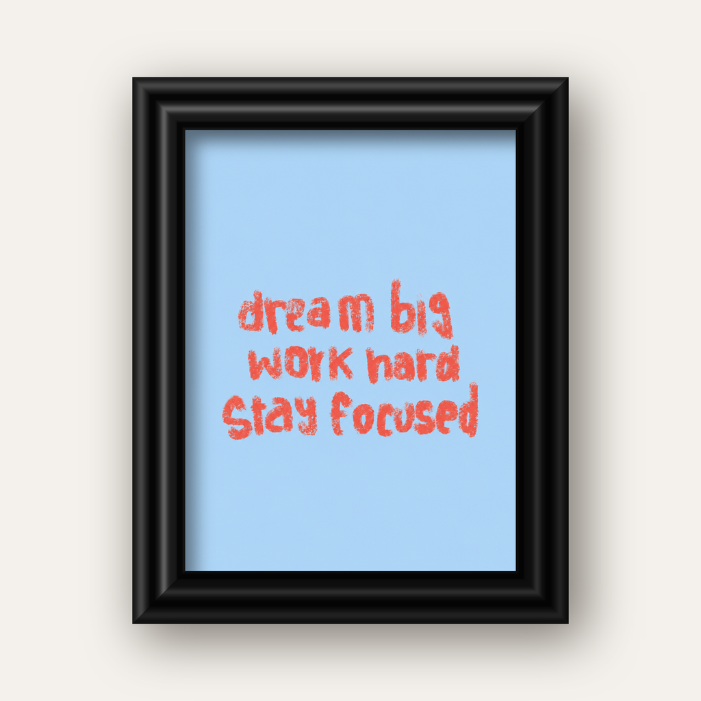 Dream Big Work Hard Posteri – Motive Edici Modern Duvar Dekoru — siyah galeri çerçeveli